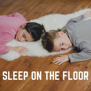 Sleep on the Floor - Healing Sounds for Deep Sleep and Relaxation