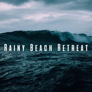 Rainy Beach Retreat: Meditation and Relaxation Music - Rain Face