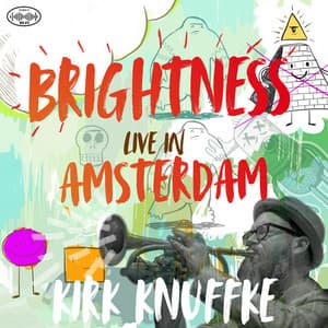 Brightness: Live in Amsterdam - Kirk Knuffke