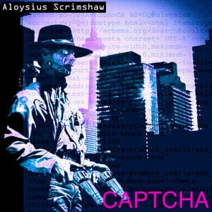 Captcha - Aloysius Scrimshaw