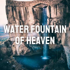 Water Fountain of Heaven - Water Sounds for Sleep