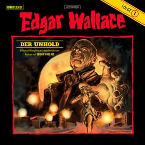 Folge 1: Der Unhold - Edgar Wallace