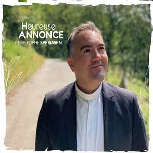 Heureuse annonce - Christophe Sperissen