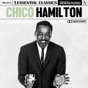 Essential Classics, Vol. 112: Chico Hamilton - Chico Hamilton