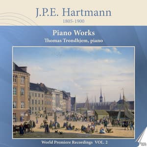 J. P. E. Hartmann: Piano Works, Vol. 2 - Johann Peter Emilius Hartmann
