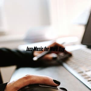 Jazz Music for Work Day - Jazz Rilassante