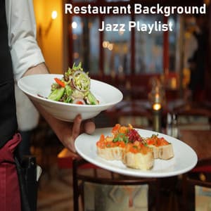 Restaurant Background Jazz Playlist - Restaurant Background Playlist