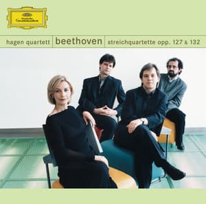Beethoven: String Quartets, Opp. 127 & 132 - Ludwig van Beethoven