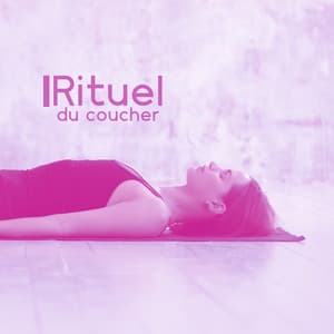 Rituel du coucher: Préparation au sommeil, Le coucher méditation du soir - Oasis de sommeil