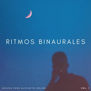 Ritmos Binaurales: Música Para Aliviar El Dolor Vol. 1 - Sistemas Binaurales