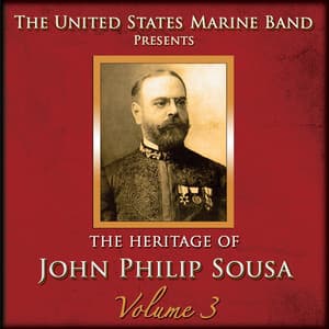 The Heritage of John Philip Sousa, Vol. 3 - John Philip Sousa