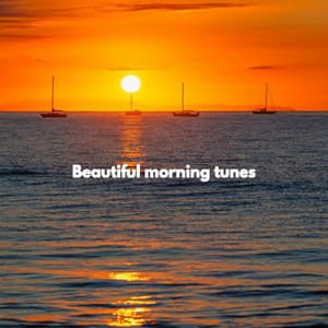 Beautiful morning tunes - Jazz Alegre para Cafeterías
