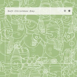 1 Soft Christmas Day - Christmas Baby Lullabies