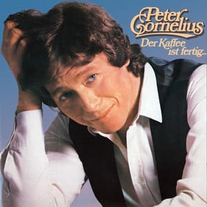Der Kaffee ist fertig... - Peter Cornelius