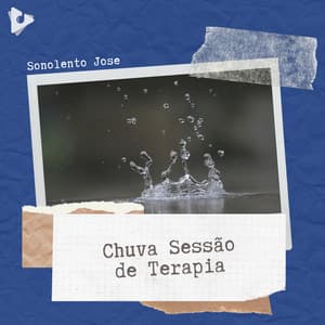Chuva Sessão de Terapia - Sonolento Jose