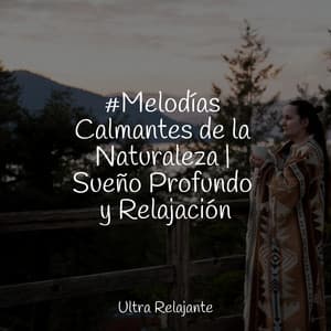 #Melodías Calmantes de la Naturaleza | Sueño Profundo y Relajación - Dormir e Meditar