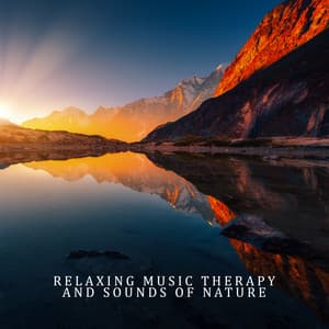Relaxing Music Therapy and Sounds of Nature: Relaxing Music for Stress Relief - Relaxing Zen Music Therapy