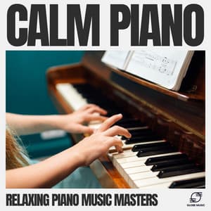 Calm Piano - Relaxing Piano Music Masters