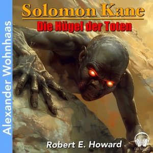 Solomon Kane - Die Hügel der Toten - Alexander Wohnhaas