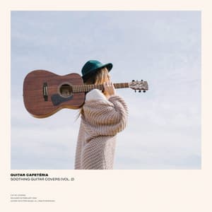 Soothing Guitar Covers, Vol. 2 - Guitar Cafetéria