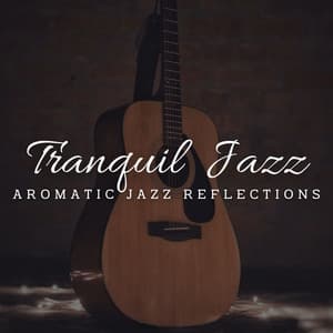 Tranquil Jazz Reverie: Coffee Lounge Serenity - Pure Mellow Jazz