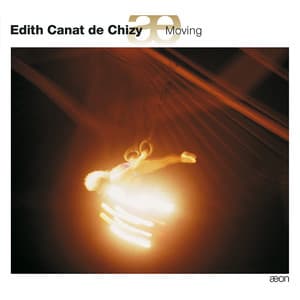 Canat de Chizy: Moving - Édith Canat de Chizy