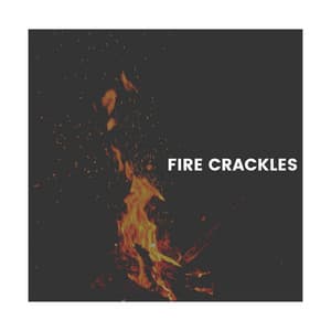 Fire Crackles - Fire Sounds