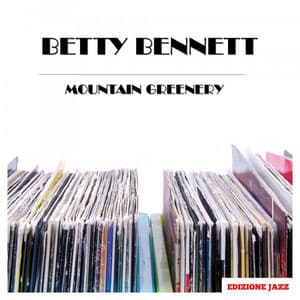 Mountain Greenery - Betty Bennett