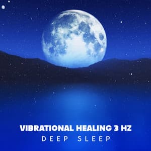 Vibrational Healing 3 Hz: Calming Solfeggio Music for Deep Sleep - Hz Sleep Project