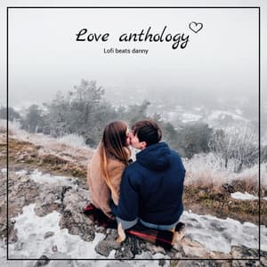 Love Anthology - Lofi Hip Hop Nation