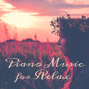 Piano Music for Relax – Time for Total Relax, Lounge Weekend, Ambient Stream, Sounds of Nature - Relaxed Piano Music