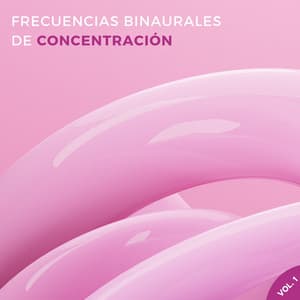 Frecuencias Binaurales De Concentración Vol. 1 - Onda cerebral binaural