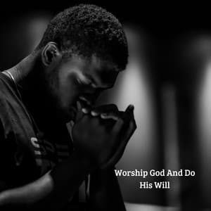 Worship God And Do His Will - Praise and Worship Orchestra