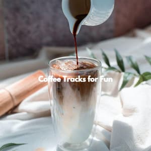 Coffee Tracks for Fun - Luxury Hotel Music