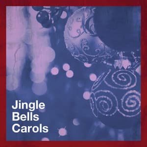 Jingle Bells Carols - Christmas Carols