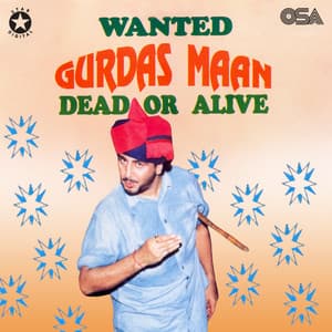 Wanted Dead or Alive - Gurdas Maan