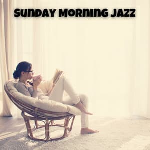 Sunday Morning Jazz: Gentle Jazz Music for a Peaceful Start to the Day - Good Morning Jazz Academy