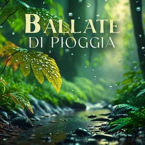 Ballate di pioggia: Suoni rilassanti della pioggia, Musica per dormire e rilassarsi, Natura rilassante - Pioggia rilassante