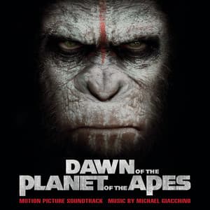 Dawn of the Planet of the Apes - Michael Giacchino