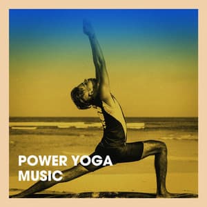 Power Yoga Music - Relaxation - Ambient