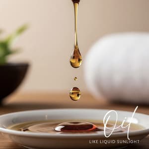 Oil Like Liquid Sunlight - Masseuse Meredith