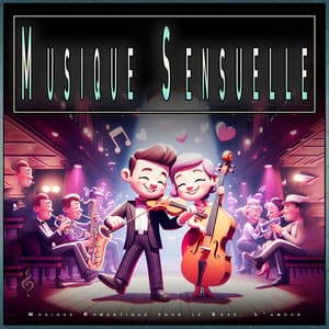 Musique Sensuelle: Musique Romantique pour le Sexe, L'amour - Musique Sexuelle