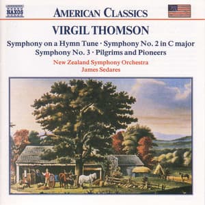 Thomson, V.: Symphonies Nos. 2 and 3 / Symphony On A Hymn Tune - Virgil Thomson