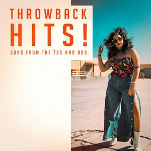 Throwback Hits! - Songs from the 70S and 80S - 70s Music All Stars