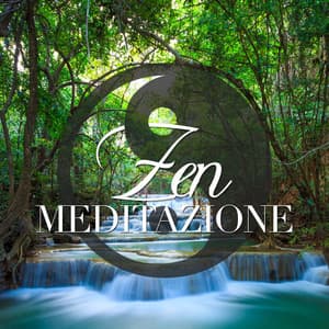 Musica per Meditazione Zen - Musica Rilassante per Musicoterapia e Training Autogeno - Meditazione
