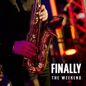 Finally the Weekend - Jarosław Wróbel