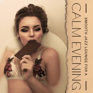 Smooth Jazz Lounge for a Calm Evening: Melancholic Evening, Lonely Night with Wine, Jazz for Relaxation - Smooth Jazz Creator
