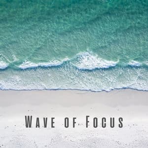 Wave of Focus: Calming Ocean and Chill Sounds for Mental Clarity - Beach Wave Explosion