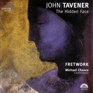 John Tavener: The Hidden Face - Fretwork