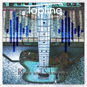 Topline Collections: Blues and Schmooze - Dave Cooke